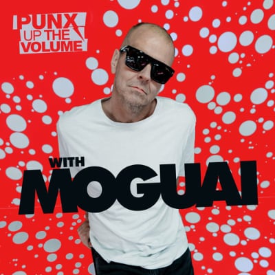 MOGUAI – Punx Up The Volume #677 [Tracklist]